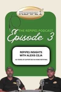 RePipe1 Insights with Alexis Ceja – 10 Years of Expertise in Home Re-Piping